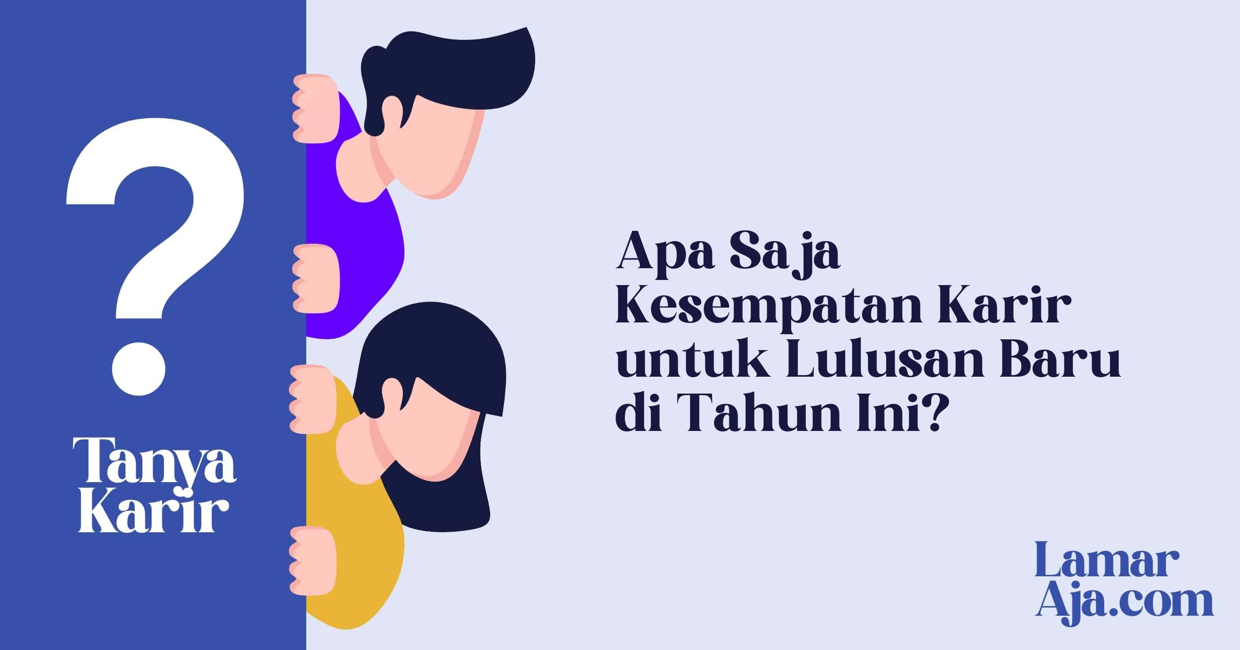 Apa Saja Kesempatan Karir untuk Lulusan Baru di Tahun Ini?
